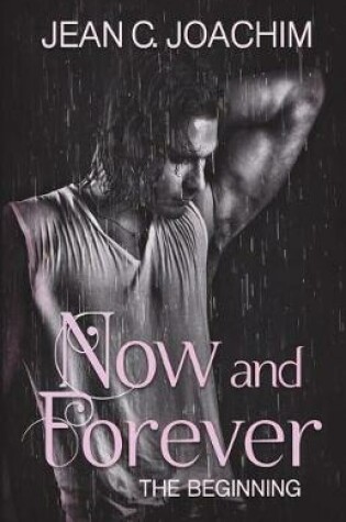 Cover of Now and Forever, The Beginning