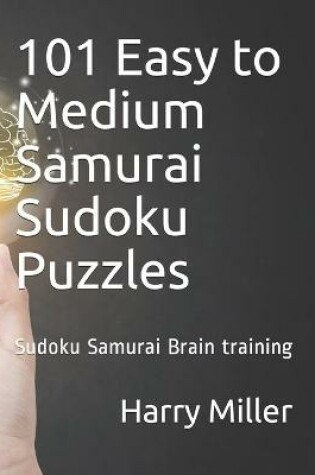 Cover of 101 Easy to Medium Samurai Sudoku Puzzles