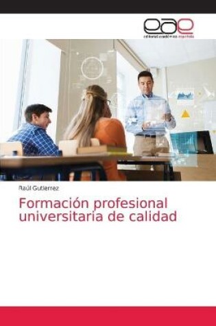 Cover of Formación profesional universitaria de calidad