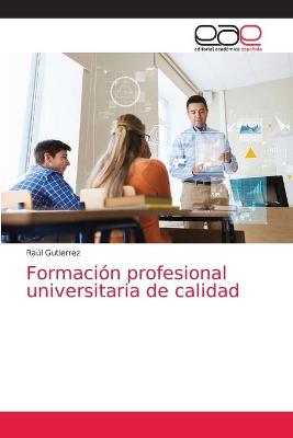 Book cover for Formación profesional universitaria de calidad