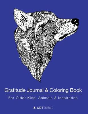 Book cover for Gratitude Journal & Coloring Book For Older Kids