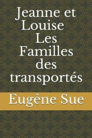 Cover of Jeanne et Louise - Les Familles des transportés