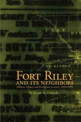 Book cover for Fort Riley and Its Neighbors