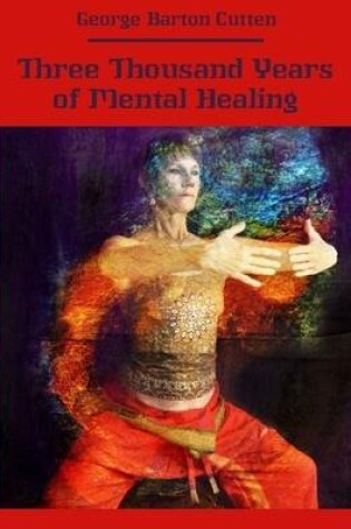 Cover of Three Thousand Years of Mental Healing (Illustrated)