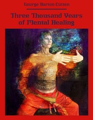 Book cover for Three Thousand Years of Mental Healing (Illustrated)