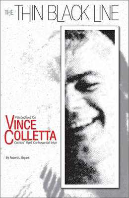 Book cover for The Thin Black Line: Perspectives on Vince Colletta, Comics’ Most Controversial Inker