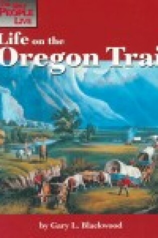 Cover of Life on the Oregon Trail