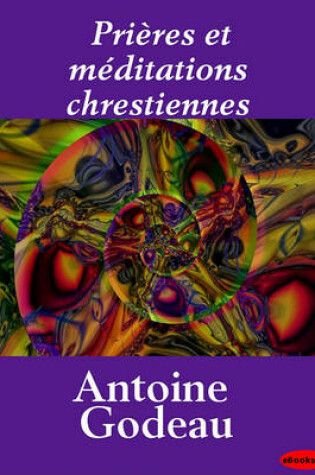 Cover of Pri Res Et Meditations Chrestiennes