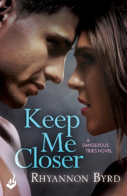 Book cover for Keep Me Closer: Dangerous Tides 2