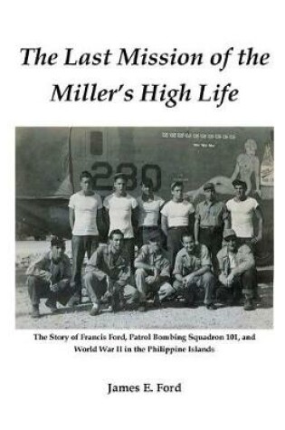 Cover of The Last Mission of the Miller's High Life