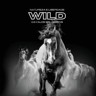 Book cover for Natureza e Liberdade WILD Cavalos selvagens
