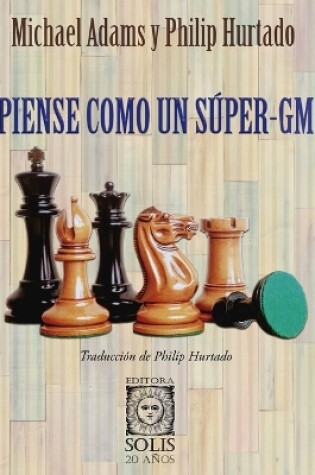 Cover of Piense como un Súper-GM