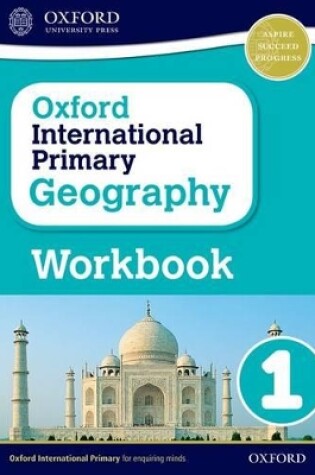 Cover of Oxford International Primary Geography: Workbook 1