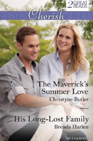 Cover of The Maverick's Summer Love/His Long-Lost Family