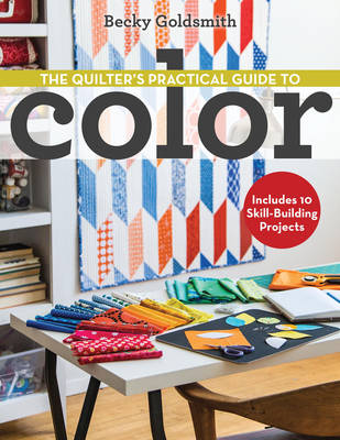 Book cover for The Quilter's Practical Guide to Color