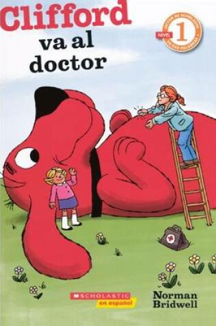 Cover of Clifford Va Al Doctor (Clifford Goes to the Doctor)
