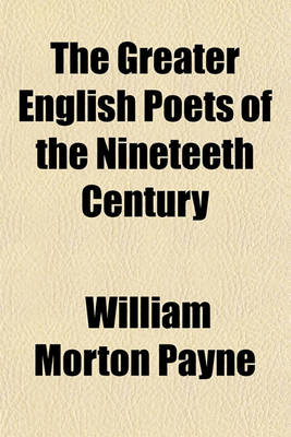 Book cover for The Greater English Poets of the Nineteeth Century