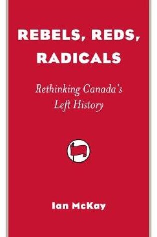 Cover of Rebels, Reds, Radicals