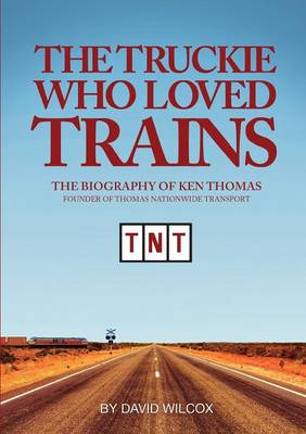 Book cover for The Truckie Who Loved Trains