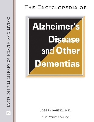 Book cover for The Encyclopedia of Alzheimer's Disease and Other Dementias