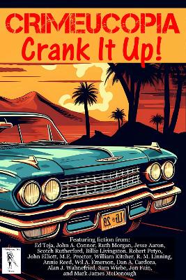 Book cover for Crimeucopia - Crank It Up!