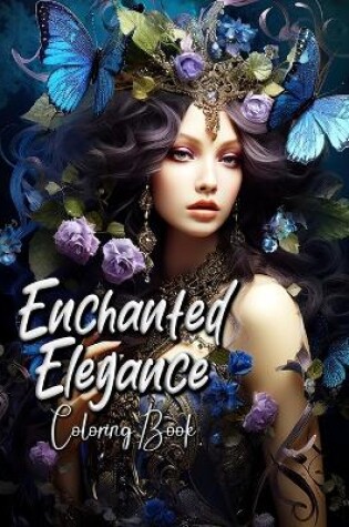Cover of Enchanted Elegance Coloring Book