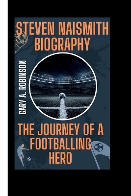 Book cover for Steven Naismith Biography