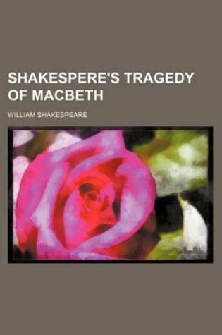 Cover of Shakespere's Tragedy of Macbeth