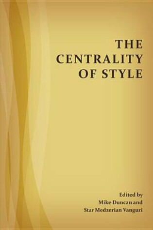 Cover of The Centrality of Style