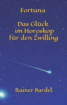 Book cover for Fortuna Das Gluck im Horoskop fur den Zwilling