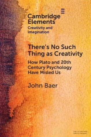 Cover of There's No Such Thing as Creativity