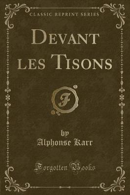 Book cover for Devant Les Tisons (Classic Reprint)