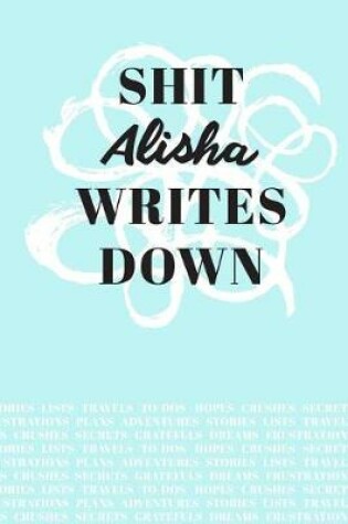 Cover of Shit Alisha Writes Down