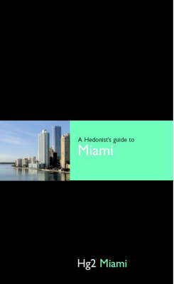 Cover of Hg2: A Hedonist's Guide to Miami