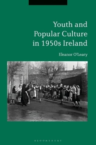 Cover of Youth and Popular Culture in 1950s Ireland