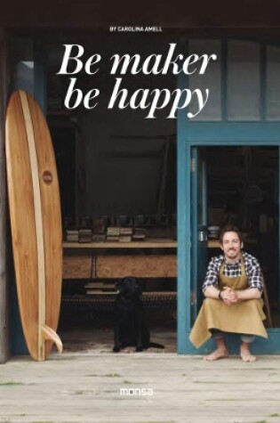 Cover of Be Maker, Be Happy