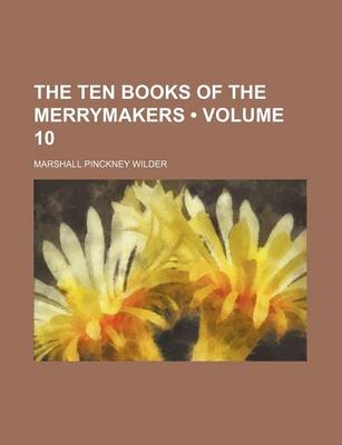 Book cover for The Ten Books of the Merrymakers (Volume 10)