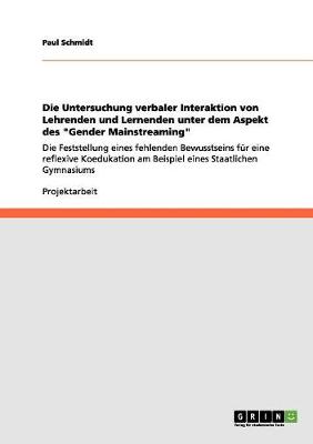 Book cover for Die Untersuchung verbaler Interaktion von Lehrenden und Lernenden unter dem Aspekt des Gender Mainstreaming