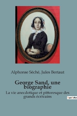 Cover of George Sand, une biographie