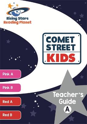 Cover of Reading Planet Comet Street Kids Teacher's Guide A (Pink A - Red B)