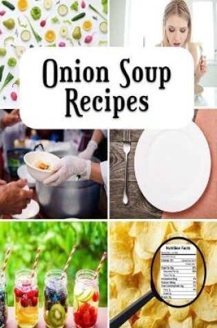 Cover of Onion Soup Recipes