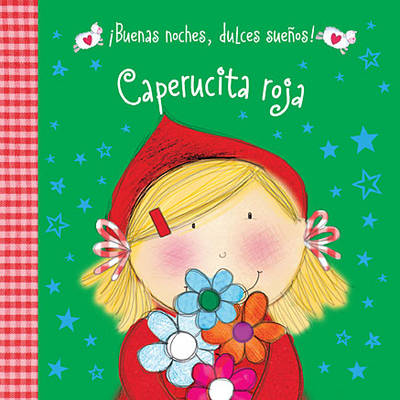 Book cover for Buenas Noches, Dulces Suenos! Caperucita Roja