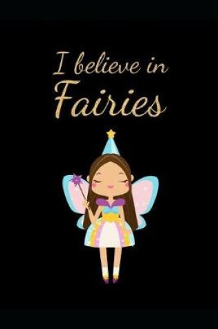 Cover of I Believe In Fairies