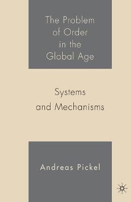 Book cover for The Problem of Order in the Global Age