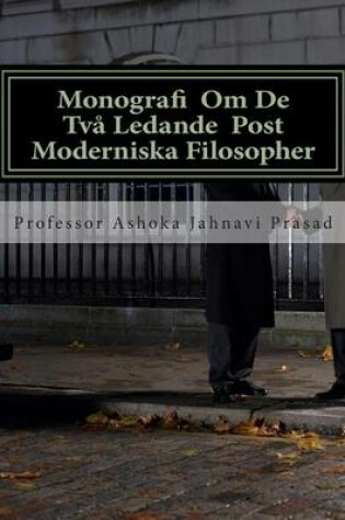 Cover of Monografi Om De Tva Ledande Post Moderniska Filosopher