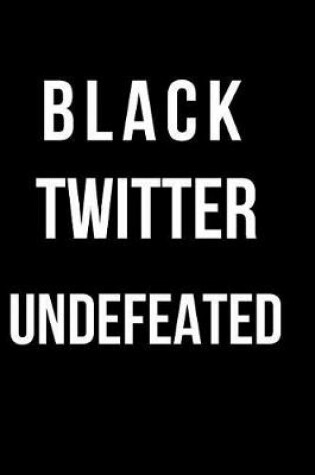 Cover of Black Twitter Undefeated