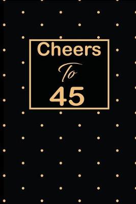 Book cover for Cheers to 45