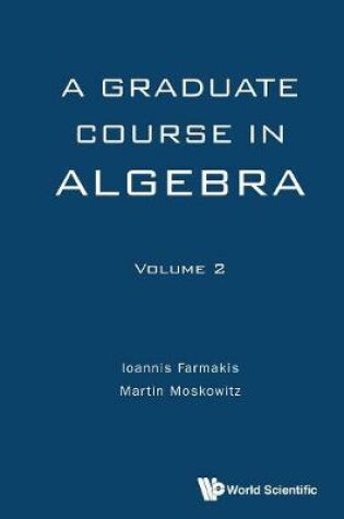 Cover of Graduate Course In Algebra, A - Volume 2