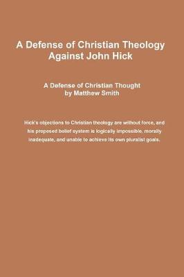 Book cover for A Defense of Christian Theology Against John Hick