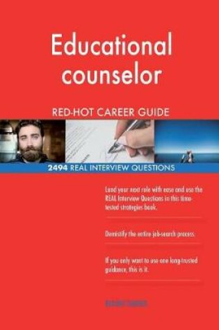 Cover of Educational counselor RED-HOT Career Guide; 2494 REAL Interview Questions